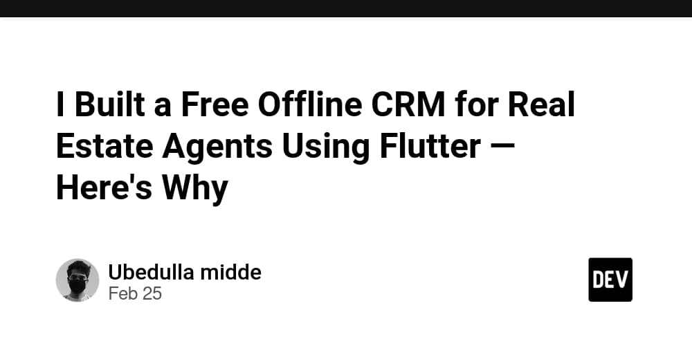 I Built a Free Offline CRM for Real Estate Agents Using Flutter — Here's Why