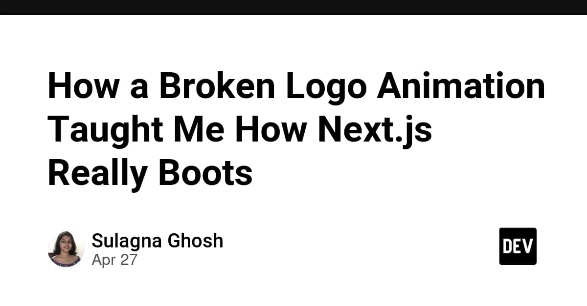 How a Broken Logo Animation Taught Me How Next.js Really Boots